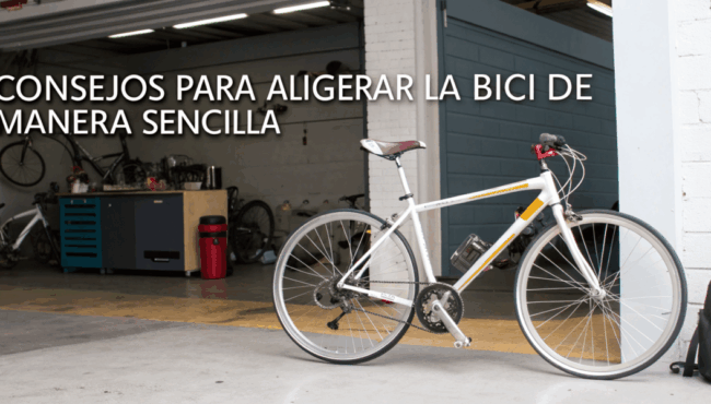 Consejos para aligerar la bici de manera sencilla