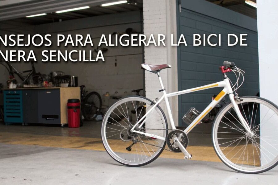 Consejos para aligerar la bici de manera sencilla