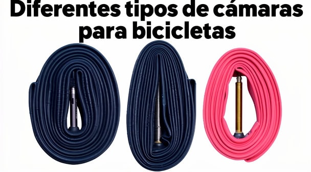Diferentes tipos de cámaras para bicicletas