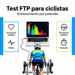 Test FTP para ciclistas y entrenamiento por potencia: La guía definitiva para mejorar tu rendimiento