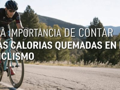 La importancia de contar las calorías quemadas en el ciclismo