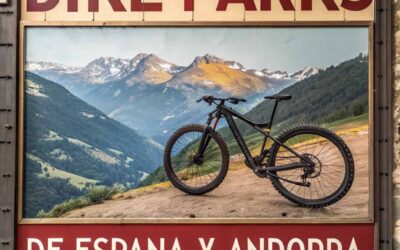 bike parks de espa a y andorra