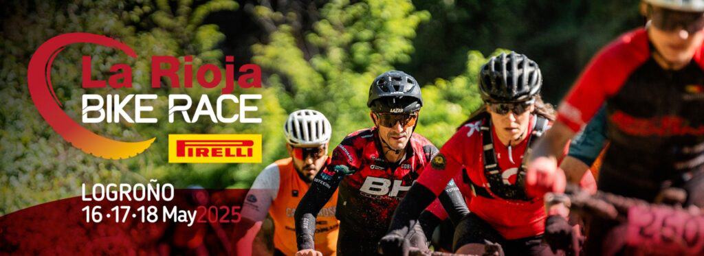 La Rioja Bike Race by Pirelli 2025: ¡Prepárate para la Aventura!