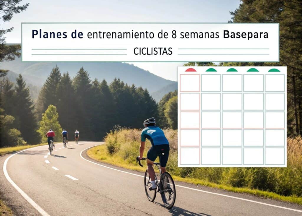 Planes de Entrenamiento de 8 Semanas Base para Ciclistas