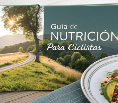 Guía de nutrición para ciclistas