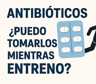 Antibióticos ¿Puedo tomarlos mientras entreno?