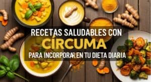 Recetas Saludables con Cúrcuma para Incorporar en tu Dieta Diaria