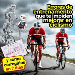 Errores de entrenamiento que te impiden mejorar en ciclismo