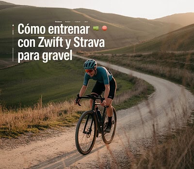 Cómo entrenar con Zwift y Strava para Gravel