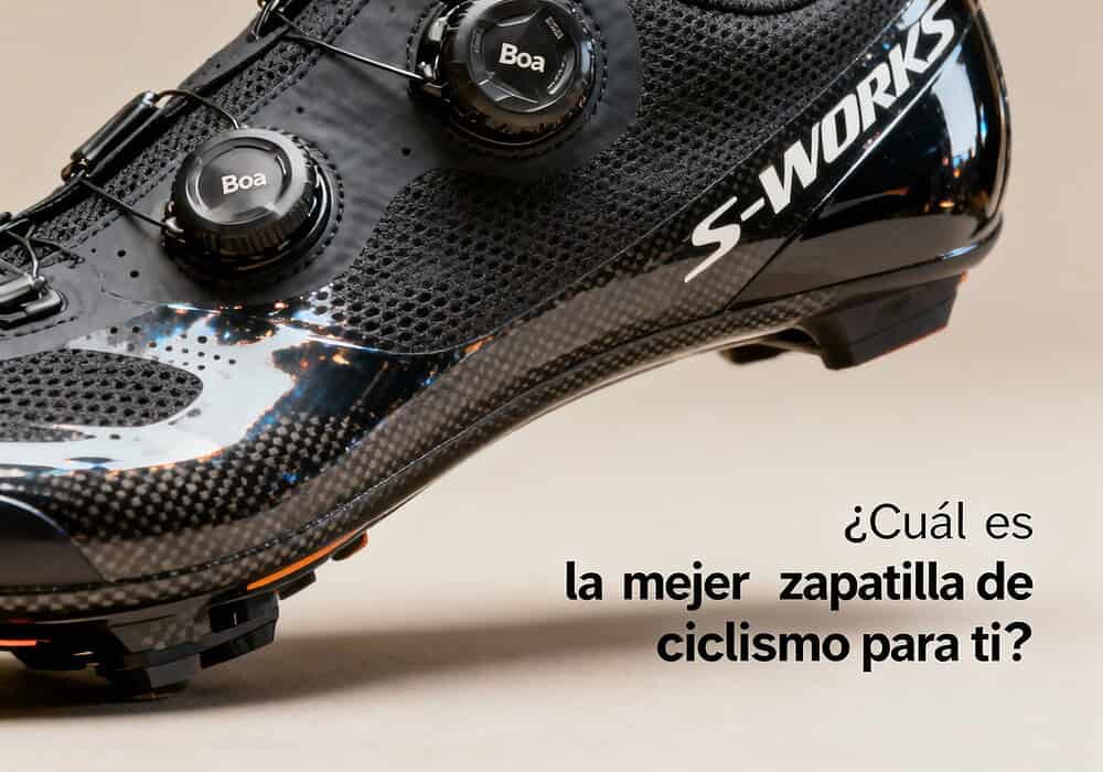 Cuál es la mejor zapatilla de ciclismo para ti